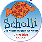 Scholli - Das Kinder Küstenmagazin